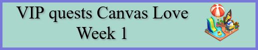 Farmville 2 VIP quests Canvas Love Week 1
