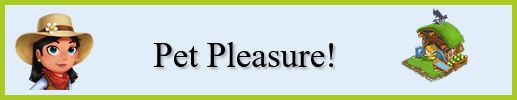 Farmville 2 Quest Guide Pet Pleasure